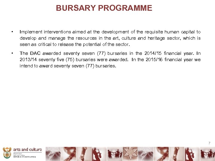 BURSARY PROGRAMME • Implement interventions aimed at the development of the requisite human capital