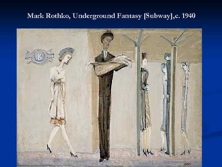 Mark Rothko, Underground Fantasy [Subway], c. 1940 
