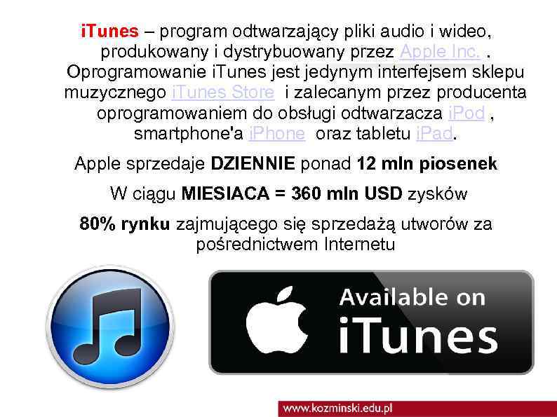 i. Tunes – program odtwarzający pliki audio i wideo, produkowany i dystrybuowany przez Apple