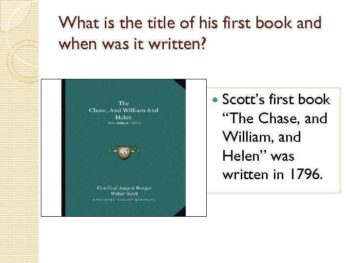 What is the title of his first book and when was it written? Scott’s