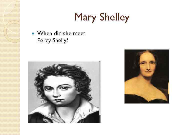 Mary Shelley When did she meet Percy Shelly? 