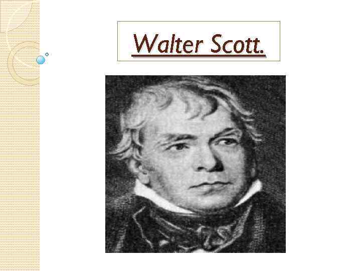 Walter Scott. 