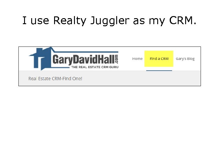 I use Realty Juggler as my CRM. 