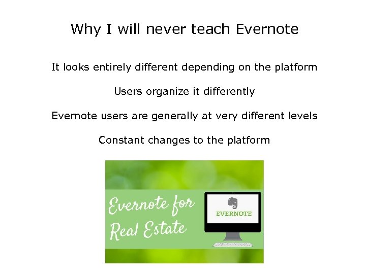 Why I will never teach Evernote It looks entirely different depending on the platform
