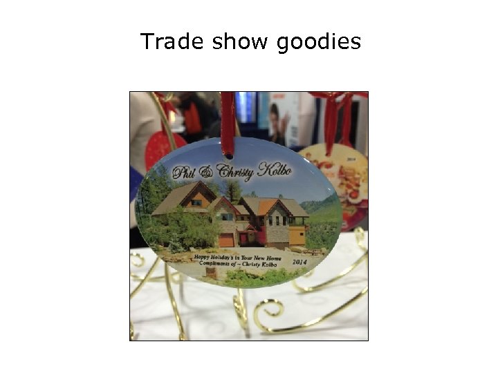 Trade show goodies 