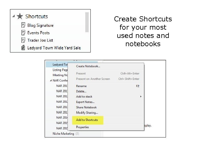 Create Shortcuts for your most used notes and notebooks 