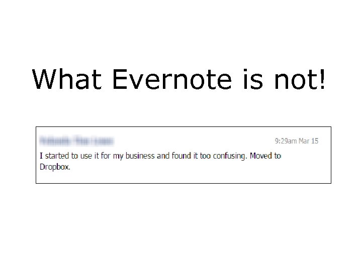 What Evernote is not! 