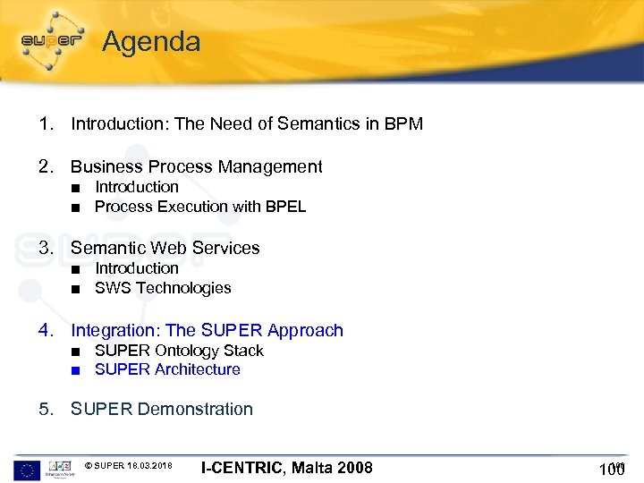 Agenda 1. Introduction: The Need of Semantics in BPM 2. Business Process Management ■