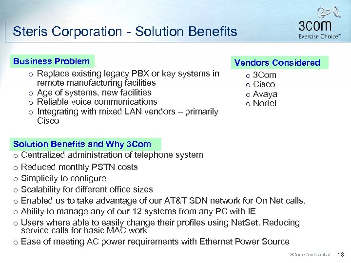 Steris Corporation - Solution Benefits Business Problem ¡ Replace existing legacy PBX or key