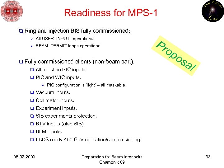 Readiness for MPS-1 q Ring and injection BIS fully commissioned: Ø All USER_INPUTs operational