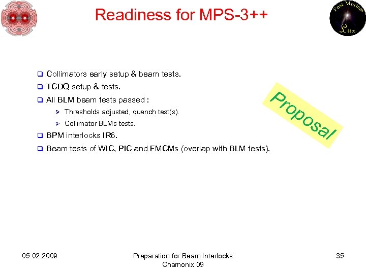 Readiness for MPS-3++ q Collimators early setup & beam tests. q TCDQ setup &
