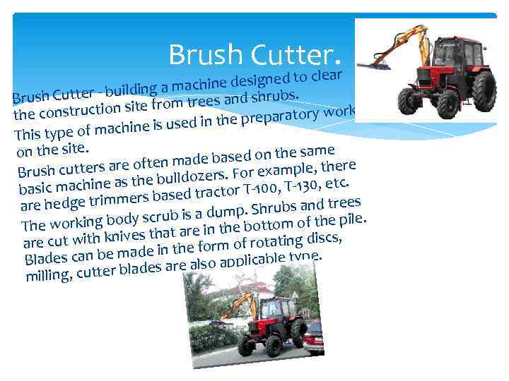 Brush Cutter. r a o cle chine designed t g a ma h Cutter