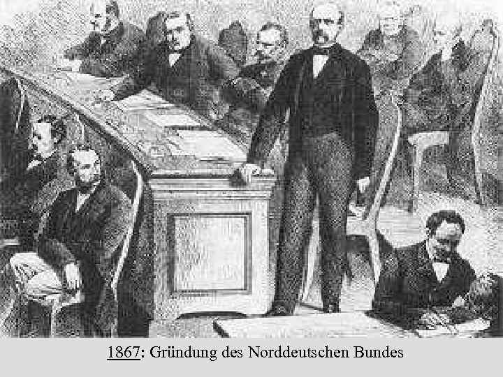 1867: Gründung des Norddeutschen Bundes 
