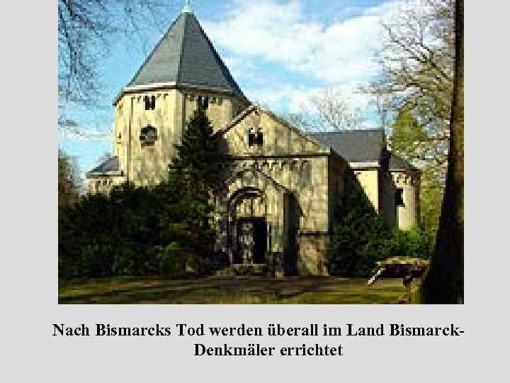 Nach Bismarcks Tod werden überall im Land Bismarck. Denkmäler errichtet 
