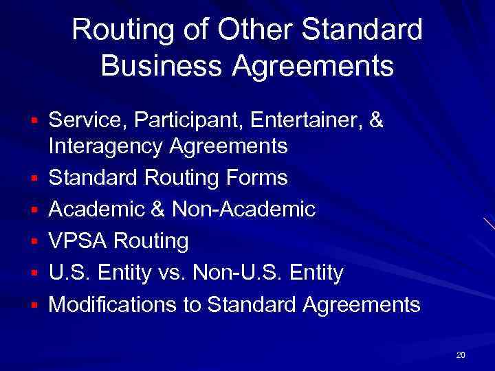 Routing of Other Standard Business Agreements § Service, Participant, Entertainer, & § § §