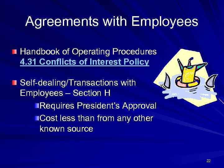 Agreements with Employees Handbook of Operating Procedures 4. 31 Conflicts of Interest Policy Self-dealing/Transactions