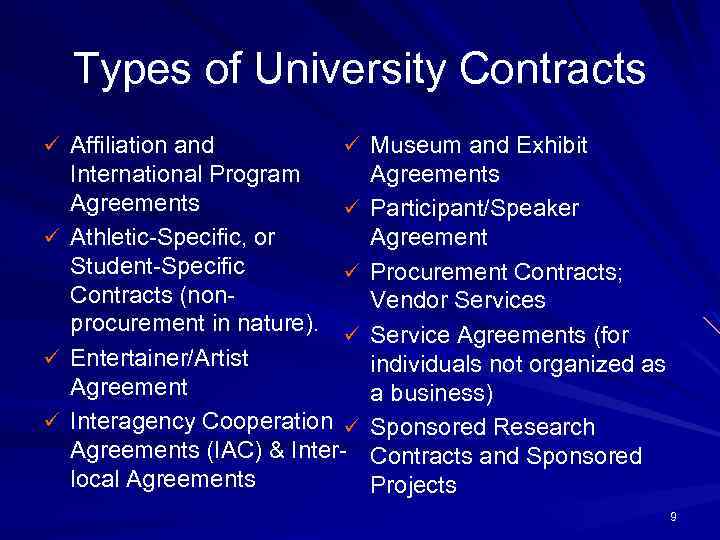 Types of University Contracts ü Affiliation and ü Museum and Exhibit International Program Agreements