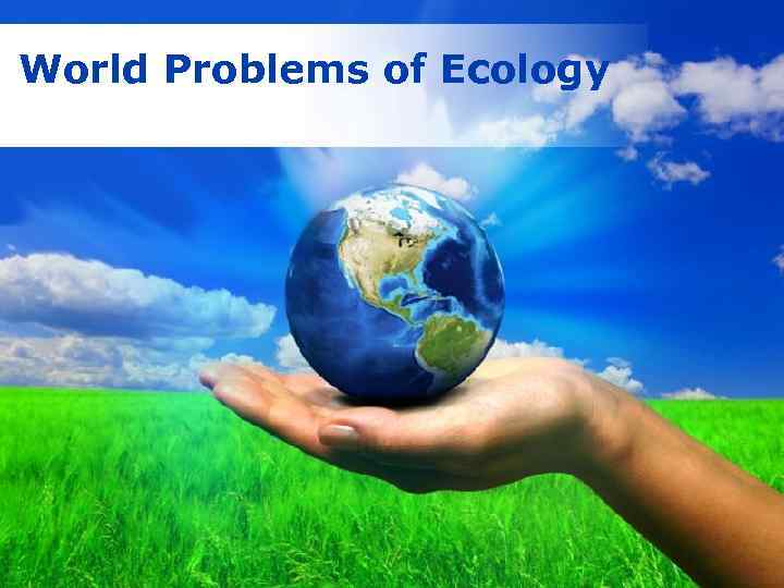 World Problems of Ecology Free Powerpoint Templates Page 1 