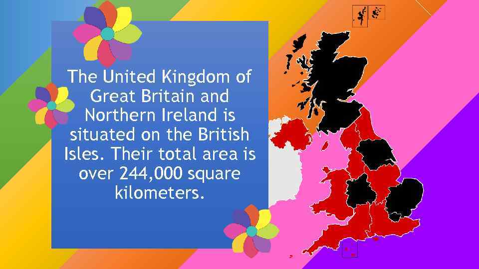 The United Kingdom of Great Britain and Northern Ireland is situated on the British