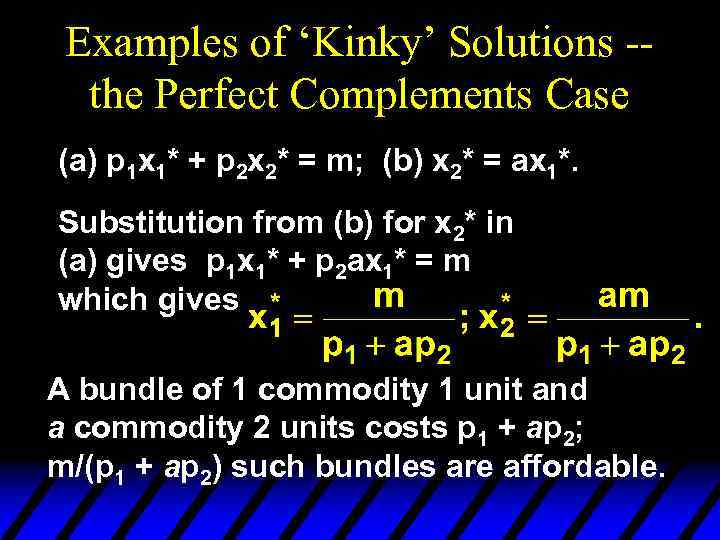 Examples of ‘Kinky’ Solutions -the Perfect Complements Case (a) p 1 x 1* +