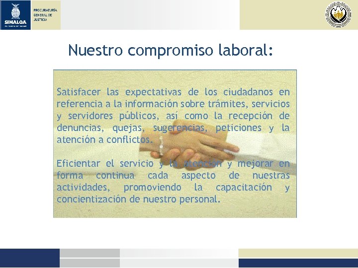 Nuestro compromiso laboral: Satisfacer las expectativas de los ciudadanos en referencia a la información