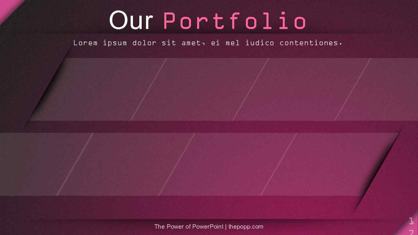 Our Portfolio Lorem ipsum dolor sit amet, ei mel iudico contentiones. The Power of