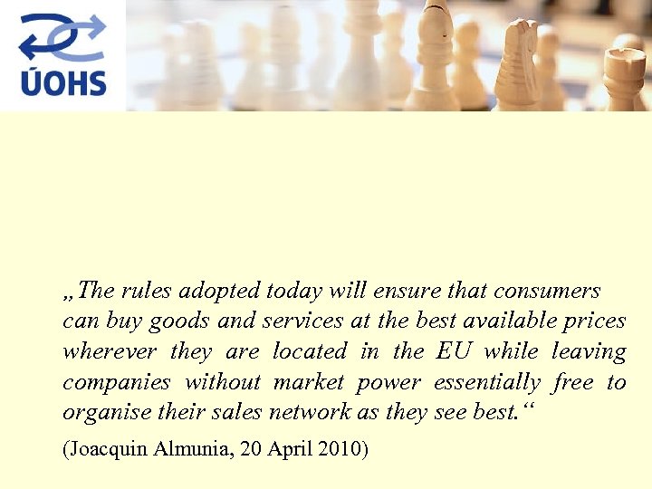 „The rules adopted today will ensure that consumers can buy goods and services at