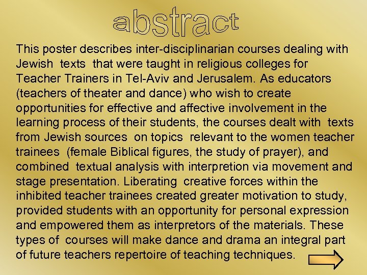 This poster describes inter-disciplinarian courses dealing with Jewish texts that were taught in religious