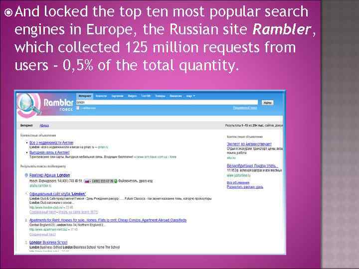  And locked the top ten most popular search engines in Europe, the Russian