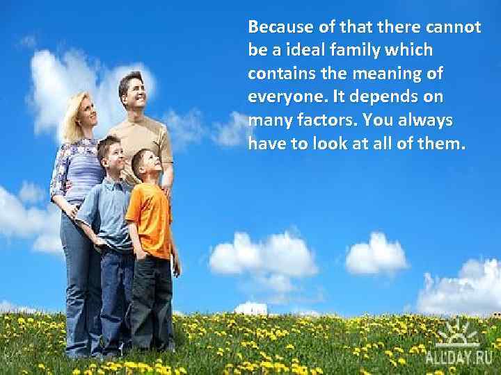 Because of that there cannot be a ideal family which contains the meaning of