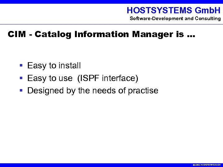 HOSTSYSTEMS Gmb. H Software-Development and Consulting CIM - Catalog Information Manager is … §