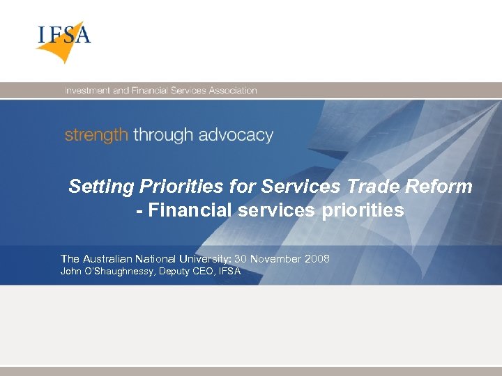 Setting Priorities for Services Trade Reform - Financial services priorities The Australian National University: