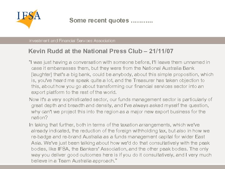Some recent quotes ………. . Kevin Rudd at the National Press Club – 21/11/07