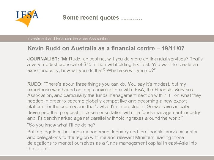 Some recent quotes ………. . Kevin Rudd on Australia as a financial centre –