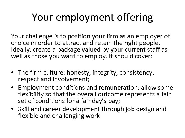 Your employment offering Your challenge is to position your firm as an employer of