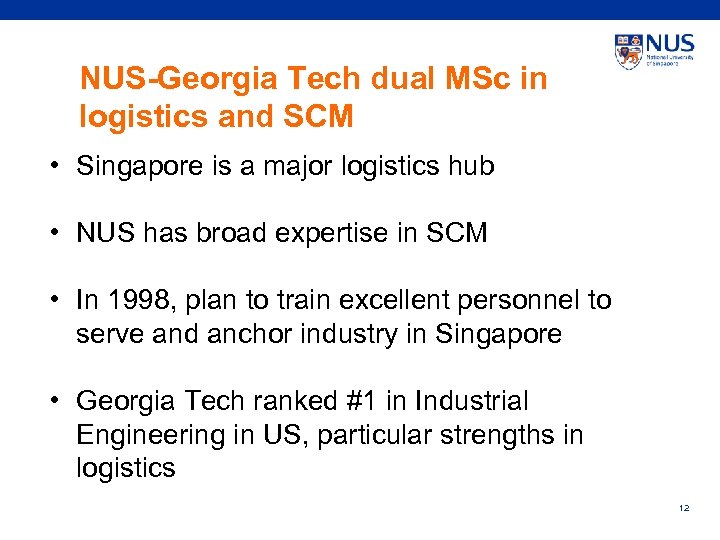 NUS-Georgia Tech dual MSc in logistics and SCM • Singapore is a major logistics