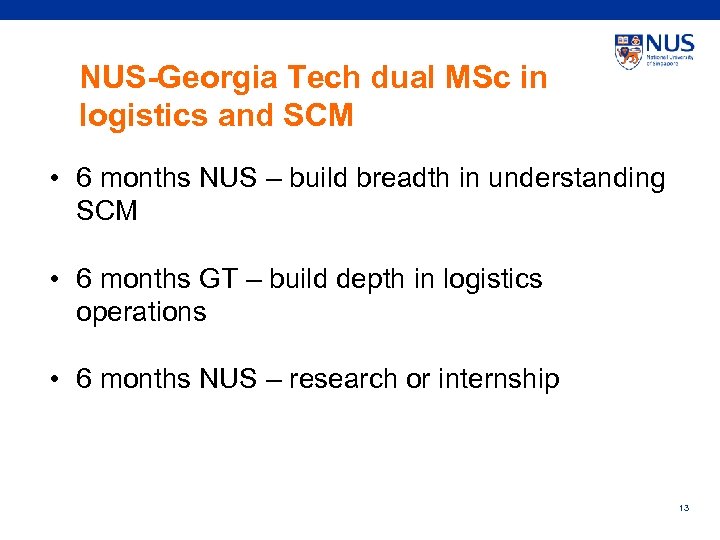 NUS-Georgia Tech dual MSc in logistics and SCM • 6 months NUS – build