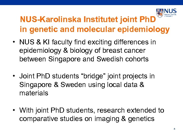 NUS-Karolinska Institutet joint Ph. D in genetic and molecular epidemiology • NUS & KI