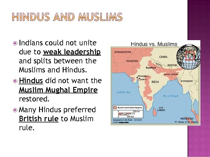  Indians could not unite due to weak leadership and splits between the Muslims