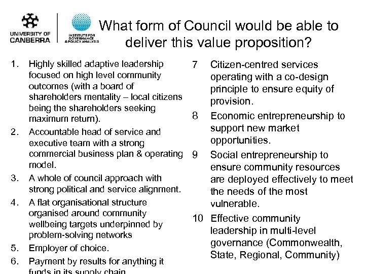 What form of Council would be able to deliver this value proposition? 1. 2.