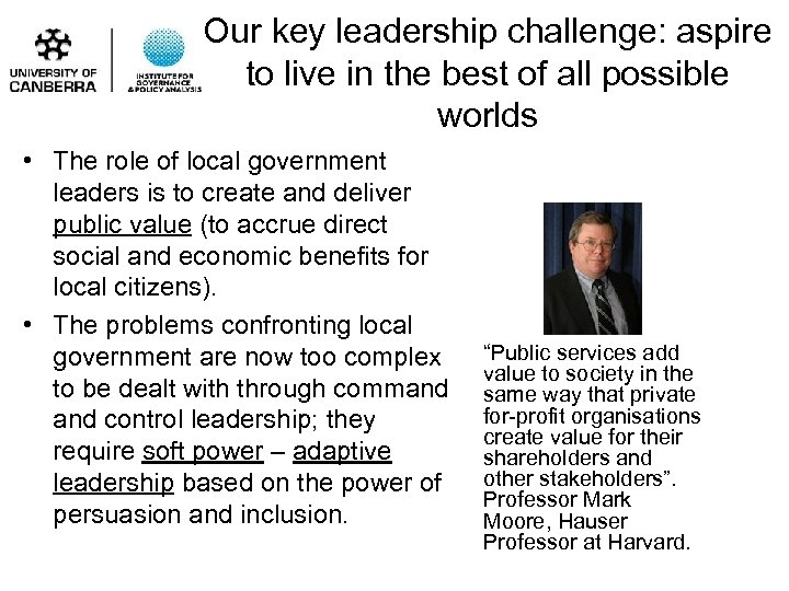 Our key leadership challenge: aspire to live in the best of all possible worlds