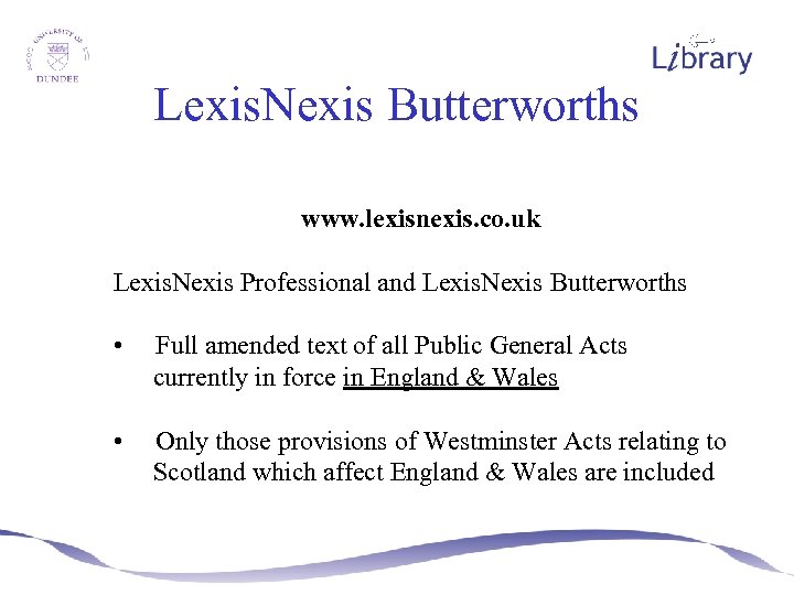 Lexis. Nexis Butterworths www. lexisnexis. co. uk Lexis. Nexis Professional and Lexis. Nexis Butterworths