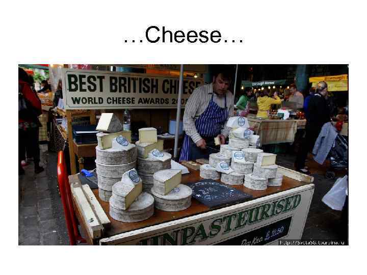 …Cheese… 