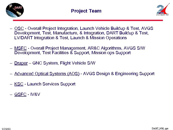 Project Team – OSC - Overall Project Integration, Launch Vehicle Buildup & Test, AVGS