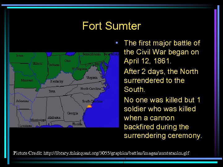 Fort Sumter • The first major battle of the Civil War began on April