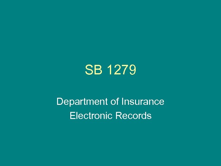 SB 1279 Department of Insurance Electronic Records 