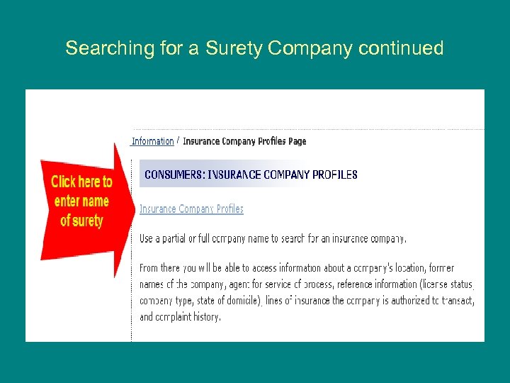 Searching for a Surety Company continued No matter which way you choose to search
