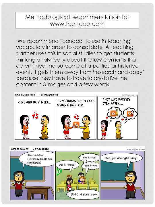 Methodological recommendation for www. toondoo. com We recommend Toondoo to use in teaching vocabulary