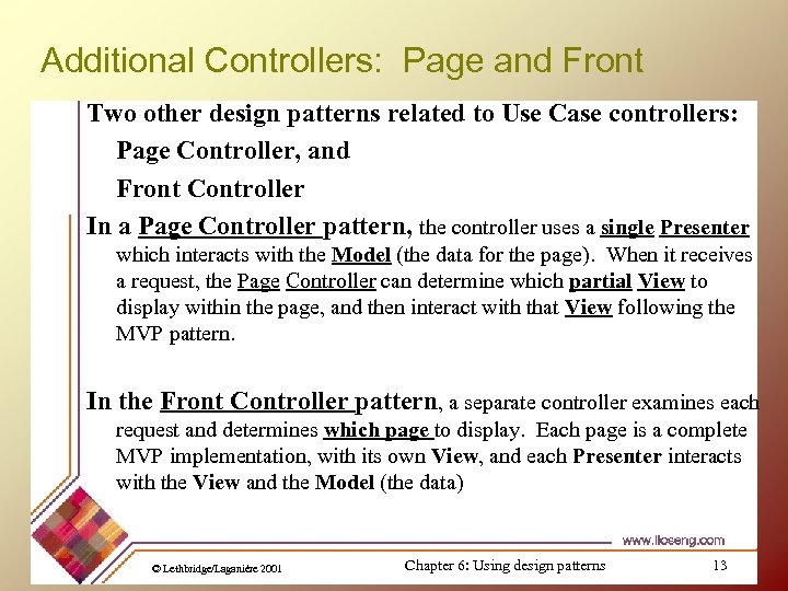 Additional Controllers: Page and Front Two other design patterns related to Use Case controllers: