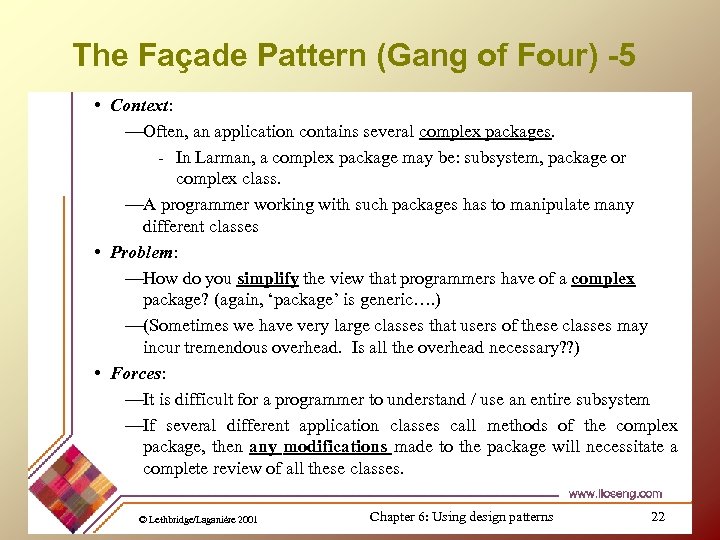 The Façade Pattern (Gang of Four) -5 • Context: —Often, an application contains several